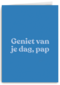 vaderdag kaart andc geniet van je dag pap